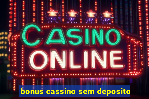 bonus cassino sem deposito